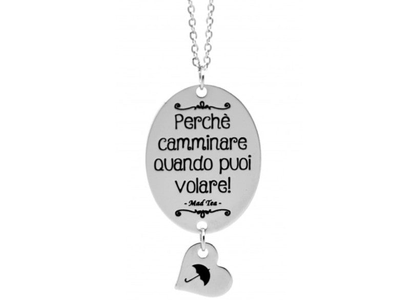 Collana dedicata allo stile inconfondibile di Mary Poppins che con il suo magico ombrello vi saprà far volare insieme a lei e donare un dolce sorriso!  Collana con ciondolo composto da targhetta con la frase "Perchè camminare quando puoi volare" e piccolo cuoricino con inciso il magico ombrello di Mary Poppins.