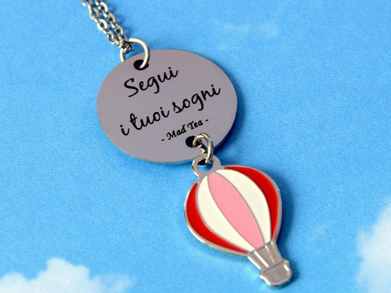 Stainless steel air balloon necklace with Follow your dreams text