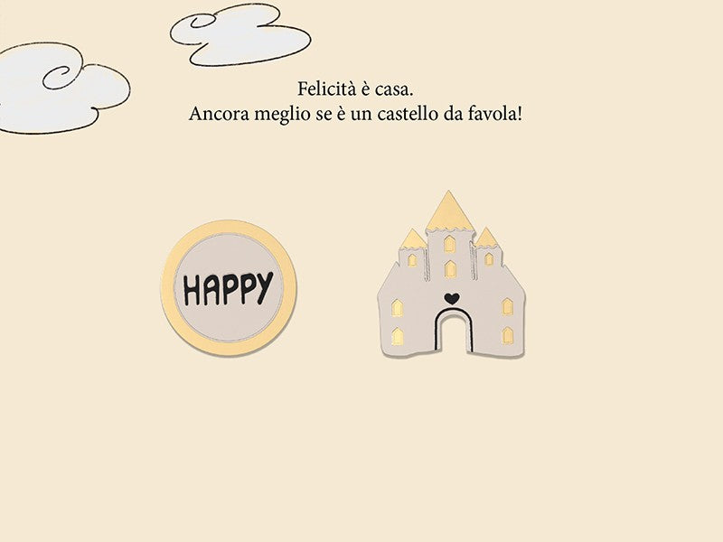 "Felicità è casa. Ancora meglio se è un castello da favola"
